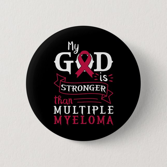 Bóton Redondo 5.08cm My God Is Stronger Than Multiple Myeloma Awareness (Frente)