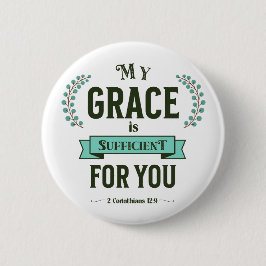 Bóton Redondo 5.08cm My Grace is Sufficient Scripture Teal