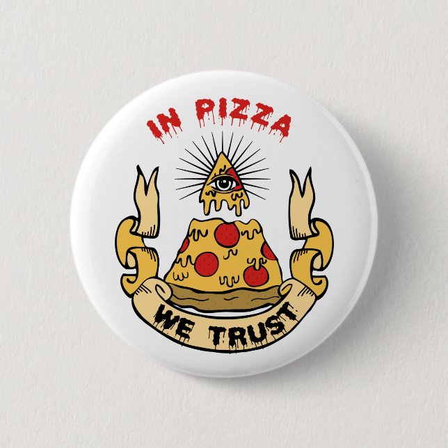 Bóton Redondo 5.08cm Na Pizza Confiamos (Frente)