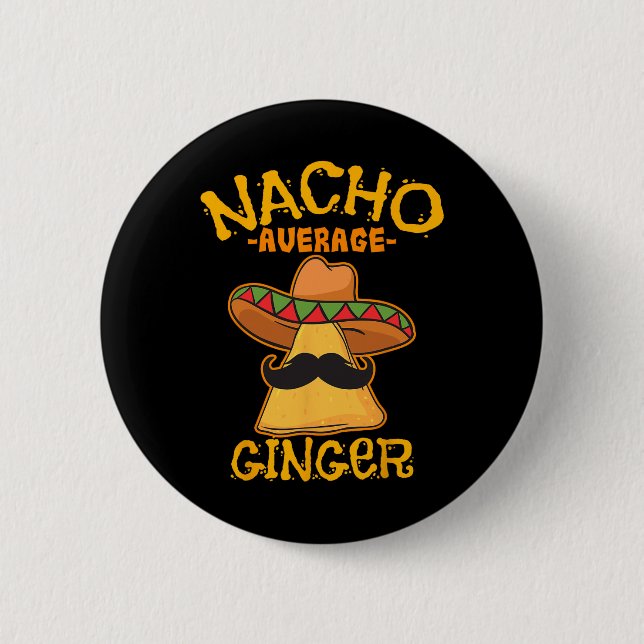 Bóton Redondo 5.08cm Nacho Average Ginger Mexican Redhead Cinco De Mayo (Frente)