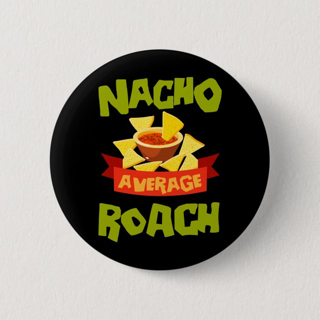 Bóton Redondo 5.08cm Nacho Average Roach Aniversário Engraçado Personal (Frente)