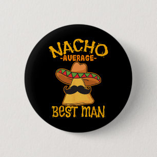 Bóton Redondo 5.08cm Nacho Média Melhor Padrinho de casamento Homem Cin