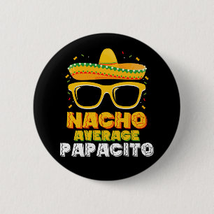 Bóton Redondo 5.08cm Nacho Papacito Pai Família Cinco De Maio Médio