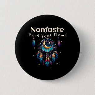 Bóton Redondo 5.08cm Namaste Encontre Seu Fluxo Lua Crescente Apanhador