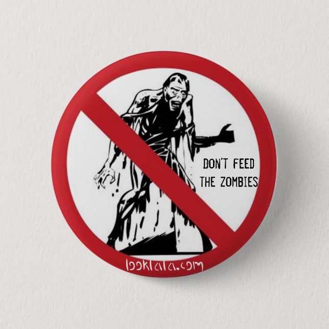 Bóton Redondo 5.08cm Não alimente os zombis (Frente)