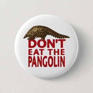 Bóton Redondo 5.08cm Não coma o Pangolin