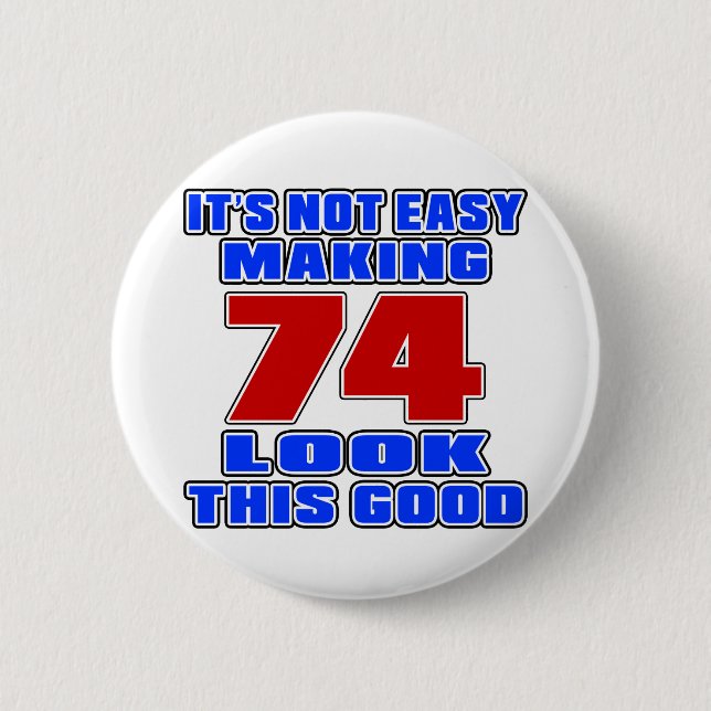 Bóton Redondo 5.08cm Não é olhar fácil do fazer 74 isto bom (Frente)