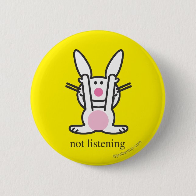 Bóton Redondo 5.08cm Não escutando (Frente)