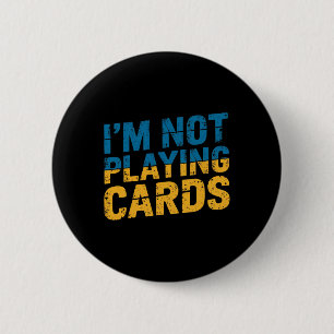 Bóton Redondo 5.08cm Não Estou Jogando Cartas Palavras de Zelensky 2025