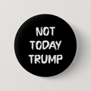 Bóton Redondo 5.08cm Não Hoje Trump Defenda a Democracia Não a Ditadura