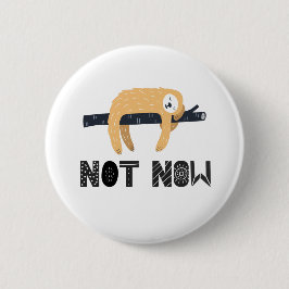 Bóton Redondo 5.08cm Não incomode a lama