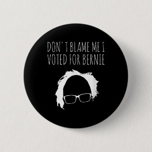 Bóton Redondo 5.08cm Não Me Culpe, Votei Pelo Presidente Bernie Sanders