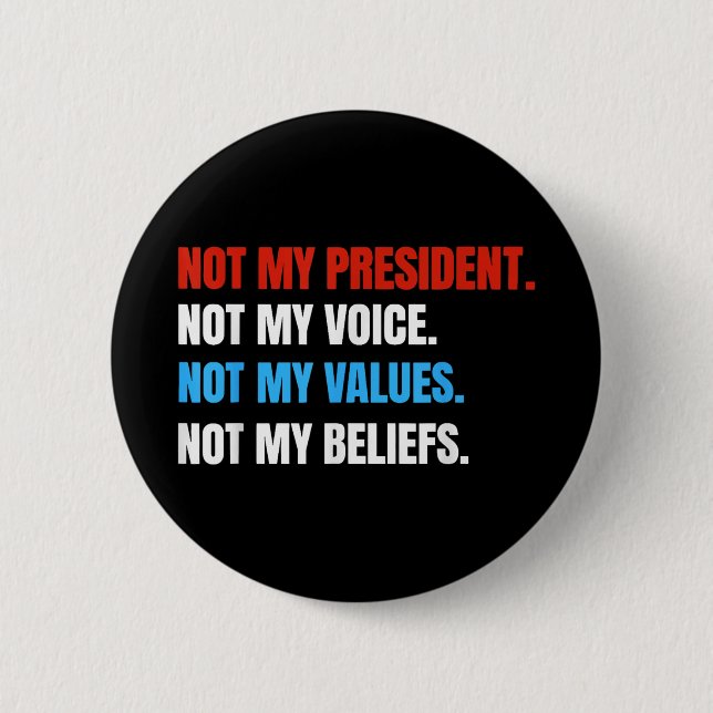 Bóton Redondo 5.08cm Não Minha Presidente Não Minha Voz Não Meus Valore (Frente)
