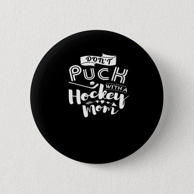 Bóton Redondo 5.08cm Não Puck Hokey Mãe (Frente)