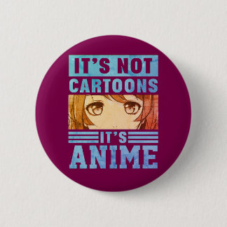 Bóton Redondo 5.08cm "Não São Desenhos Animados, É Anime" Botão de Reve