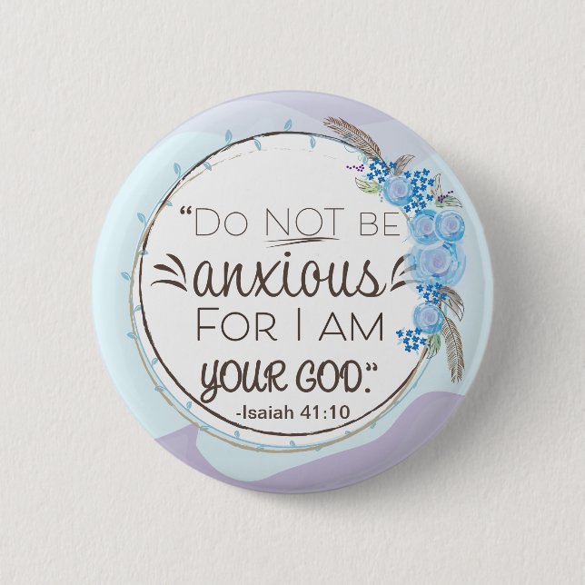 Bóton Redondo 5.08cm Não seja ansioso (Frente)