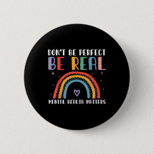 Bóton Redondo 5.08cm Não Seja Perfeito - Consciência Mental