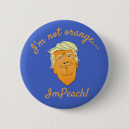 Bóton Redondo 5.08cm Não sou laranja, ImPeach Trump