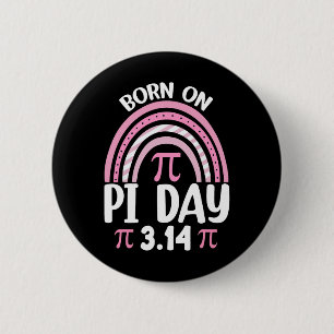 Bóton Redondo 5.08cm Nascer No Aniversário Do Pi Feliz Pi Day Professor