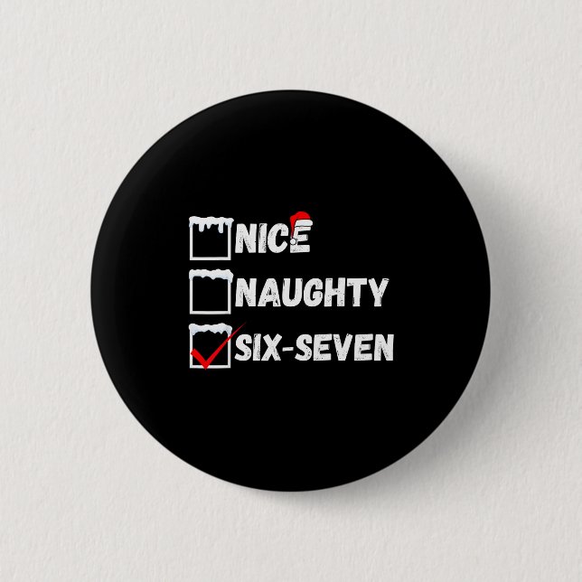Bóton Redondo 5.08cm Naughty Nice 67 Christmas Checklist Fun Six Seven  (Frente)