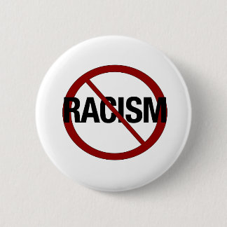 Bóton Redondo 5.08cm Nenhum racismo