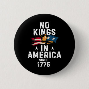 Bóton Redondo 5.08cm Nenhum Rei na América desde 1776 Anti Trump Camise