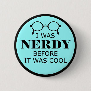 Bóton Redondo 5.08cm Nerdy antes que estiver botão legal