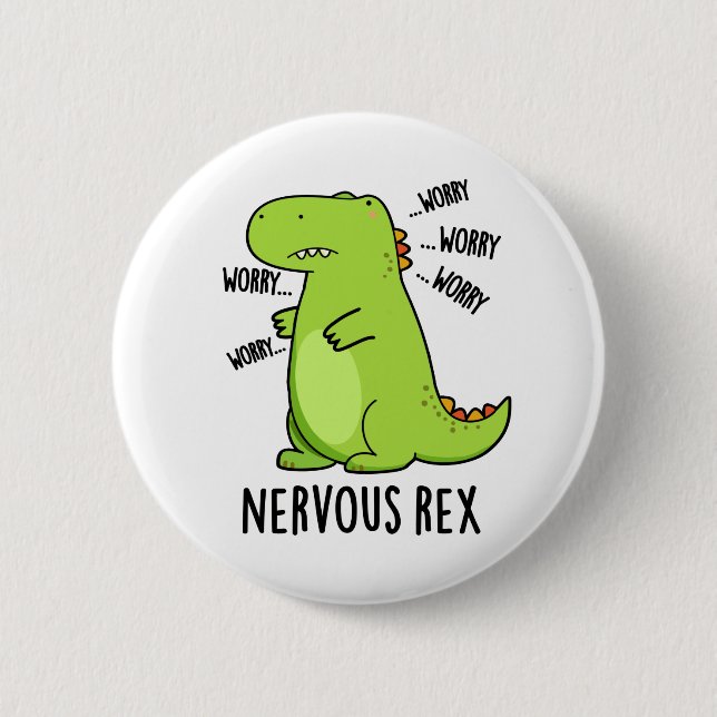 Bóton Redondo 5.08cm Nervoso Rex Funny Dinossaur TRex Pun (Frente)