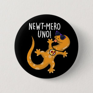 Bóton Redondo 5.08cm Newt-mero Uno Funny Newt Pun Dark BG