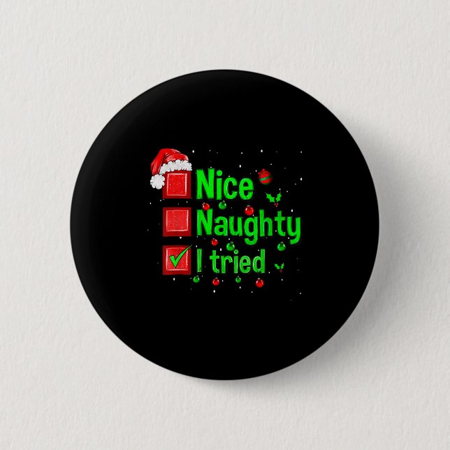 Bóton Redondo 5.08cm Nice Naughty I Tried Funny Christmas Family Matchi (Frente)