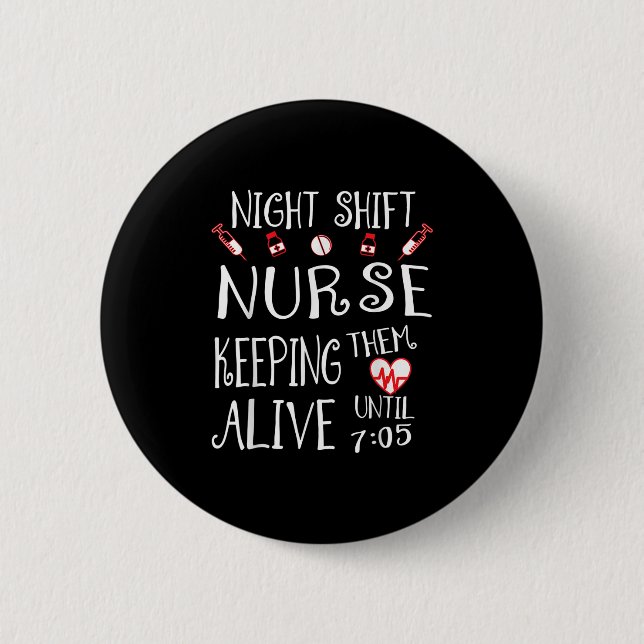 Bóton Redondo 5.08cm Night Shift Nurse Funny Nursing Hostal Funny Rn Qu (Frente)