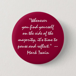 Bóton Redondo 5.08cm "no lado da maioria? pause e reflita "