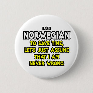 Bóton Redondo 5.08cm Norueguês...Presume Que Nunca Estou Errado