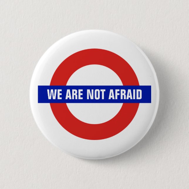 Bóton Redondo 5.08cm "Nós não somos" Anti-Terrorismo receoso de Londres (Frente)