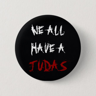Bóton Redondo 5.08cm Nós todos temos um botão de Judas