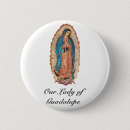 Bóton Redondo 5.08cm Nossa Senhora de Guadalupe Tilma Milagrosa Arte Fi