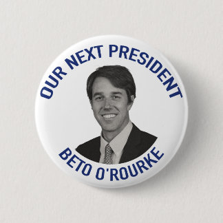 Bóton Redondo 5.08cm Nosso presidente seguinte Beto O' Rourke