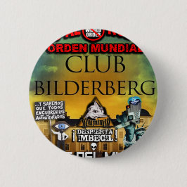 BÓTON REDONDO 5.08CM NUEVO ORDEN MUNDIAL ILLUMINATI BILDERGERG