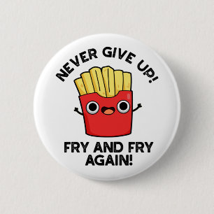 Bóton Redondo 5.08cm Nunca Desista De Fry E Fry De Novo, Um Arma Positi