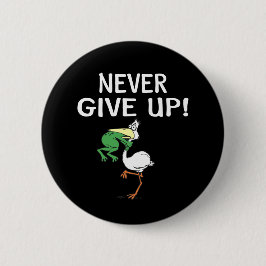 Bóton Redondo 5.08cm Nunca Desista De Um Pássaro De Choque De Sapo