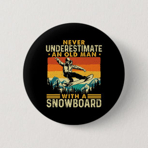 Bóton Redondo 5.08cm Nunca Subestime Um Velho - Neve Snowboard