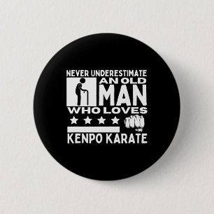 Bóton Redondo 5.08cm Nunca Subestime Um Velho Que Ame Kenpo Kar