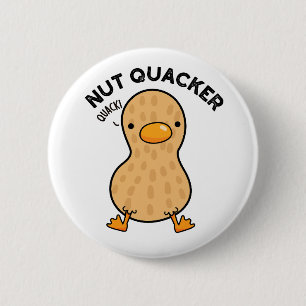 Bóton Redondo 5.08cm Nut Quacker Funny Peanut Puns