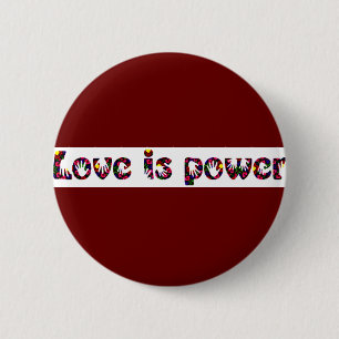 Bóton Redondo 5.08cm O amor é Power_ Button