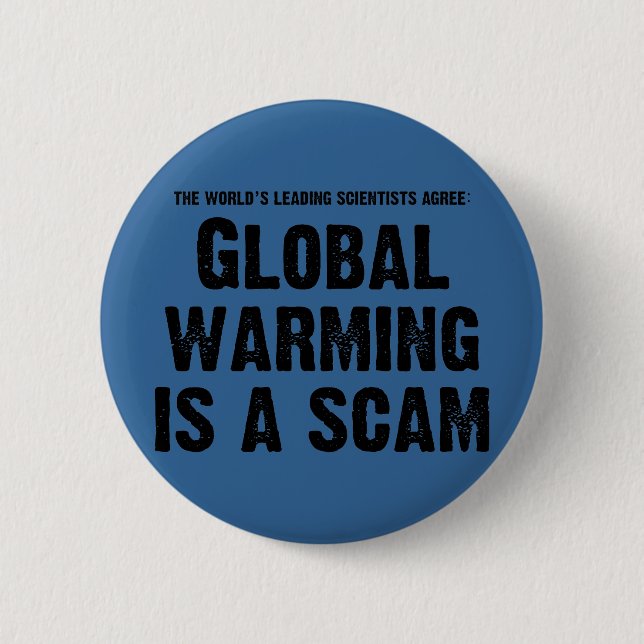 Bóton Redondo 5.08cm O aquecimento global é Scam (Frente)