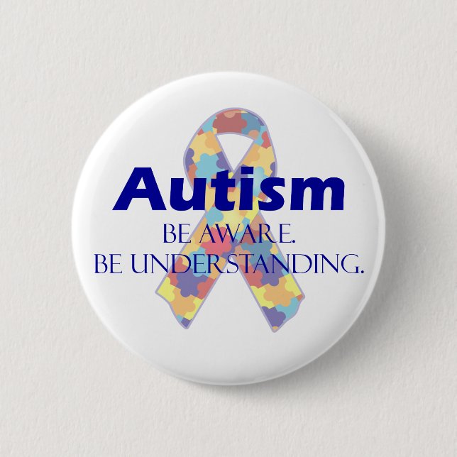 Bóton Redondo 5.08cm O autismo esteja ciente esteja compreendendo (Frente)