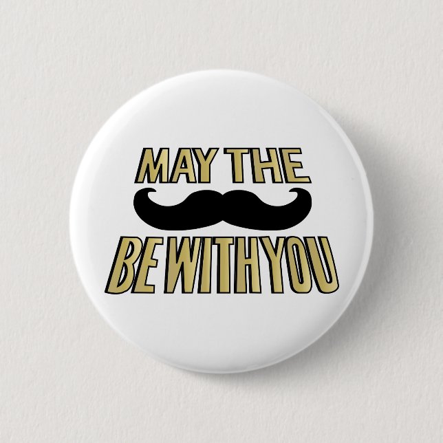 Bóton Redondo 5.08cm O Bigode engraçado maio o stache seja com você (Frente)