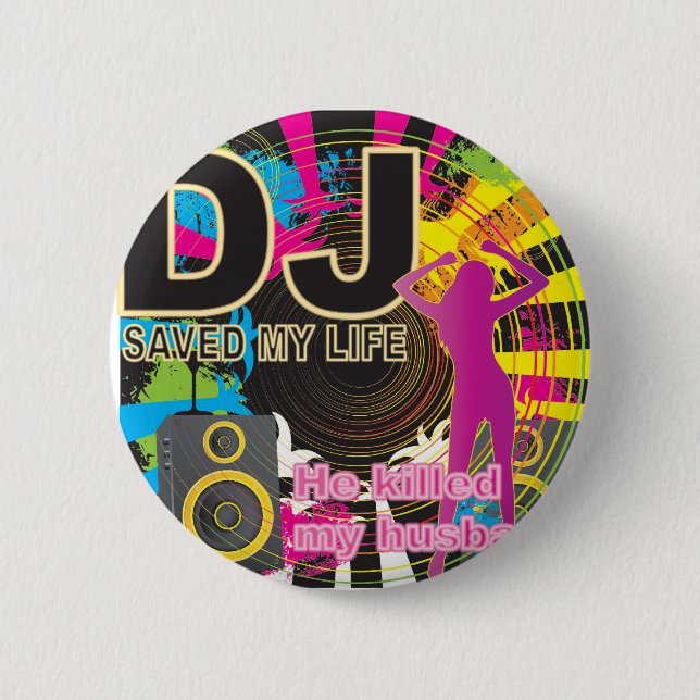 Bóton Redondo 5.08cm O DJ salvar minha vida (Frente)