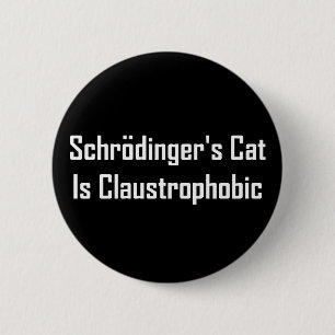 Bóton Redondo 5.08cm O gato de Schrodingers é claustrofóbico