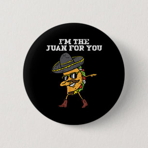 Bóton Redondo 5.08cm O Juan Por Você Dabbing Taco Mexicano Cinco De May